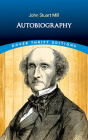 Autobiography By John Stuart Mill, John J. Coss (Preface by) Cover Image