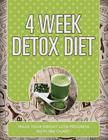 4 Week Detox Diet: Track Your Weight Loss Progress (with BMI Chart) By Speedy Publishing LLC Cover Image