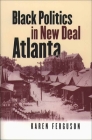 Black Politics in New Deal Atlanta By Karen Ferguson Cover Image