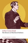 The Return of Sherlock Holmes (Oxford World's Classics) By Arthur Conan Doyle, Christopher Pittard, Darryl Jones Cover Image