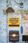 A History of Occupational Health and Safety: From 1905 to the Present (Shepperson Series in Nevada History) Cover Image
