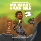 My Heart Says Yes Children Activity Book By Kamione Chambers Cover Image
