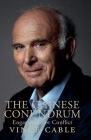 The Chinese Conundrum: Engagement or Conflict By Vince Cable Cover Image
