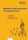 Methods for Risk Assessment of Transgenic Plants: I. Competition, Establishment and Ecosystem Effects By Gösta Kjellsson, Vibeke Simonsen Cover Image