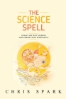 The Science Spell By Chris Spark Cover Image