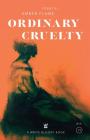 Ordinary Cruelty By Amber Flame Cover Image