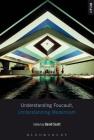 Understanding Foucault, Understanding Modernism (Understanding Philosophy) By David Scott (Editor) Cover Image