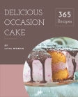 365 Delicious Occasion Cake Recipes: Occasion Cake Cookbook - The Magic to Create Incredible Flavor! By Livia Morris Cover Image