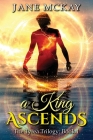 A King Ascends By Jane McKay Cover Image