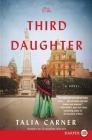 The Third Daughter: A Novel By Talia Carner Cover Image