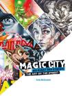 Magic City: The Art of the Street By Carlo McCormick, Don Stone Karl, Amber Grünha¤user Cover Image