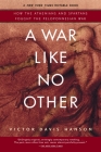 A War Like No Other: How the Athenians and Spartans Fought the Peloponnesian War By Victor Davis Hanson Cover Image