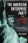 The American Enterprise Party (Volume I) The Swing Vote to Drain the Swamp By Jerry Rhoads Cover Image