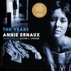 The Years By Annie Ernaux, Anna Bentinck (Narrated by) Cover Image