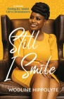 Still I Smile By Wodline Hippolyte Cover Image
