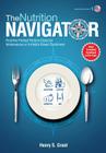 THE NUTRITION NAVIGATOR [researchers' edition US]: Find the Perfect Portion Sizes for Fructose, Lactose and/or Sorbitol Intolerance or Irritable Bowel Cover Image
