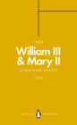 William III & Mary II (Penguin Monarchs) By Jonathan Keates Cover Image