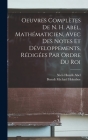 Oeuvres Complètes De N. H. Abel, Mathématicien, Avec Des Notes Et Développements, Rédigées Par Ordre Du Roi Cover Image