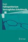 Fallrepetitorium Vertragliches Schuldrecht (Springer-Lehrbuch) By Thomas Raab Cover Image