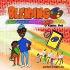 Blending - The Adventures of Life and Art By Vanessa Fiore Cover Image
