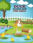 Duck Coloring Book For Girls: Duck Coloring Book For Adults By Bibi Coloring Press Cover Image