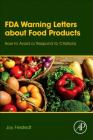FDA Warning Letters about Food Products: How to Avoid or Respond to Citations Cover Image