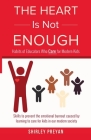 The Heart is Not Enough: Habits of Educators Who Care for Modern Kids Cover Image