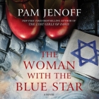 The Woman with the Blue Star By Pam Jenoff, Nancy Peterson (Read by), Jennifer Jill Araya (Read by) Cover Image