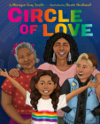 Circle of Love By Monique Gray Smith, Nicole Neidhardt (Illustrator) Cover Image