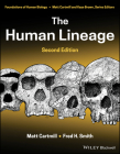 The Human Lineage (Foundation of Human Biology) By Matt Cartmill, Fred H. Smith Cover Image