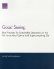Good Seeing: Best Practices for Sustainable Operations at the Air Force Maui Optical and Supercomputing Site By Lisa Ruth Rand, Dave Baiocchi Cover Image
