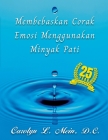Membebaskan Corak Emosi menggunakan Minyak Pati By Carolyn L. Mein Cover Image