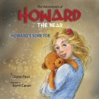 Howard's Sore Toe By Diane Paul, Romi Caron (Illustrator) Cover Image