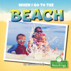 When I Go to the Beach By Miranda Kelly Cover Image