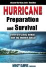 Hurricane Preparedness and Survival: Step-by-Step Lists to Minimize Body and Property Damage By Megy Davis Cover Image