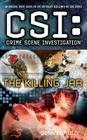 CSI: Crime Scene Investigation: The Killing Jar Cover Image