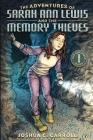 The Adventures of Sarah Ann Lewis and the Memory Thieves (Sentinels #1) By Joshua C. Carroll Cover Image