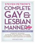 Steven Petrow's Complete Gay & Lesbian Manners: The Definitive Guide to LGBT Life Cover Image