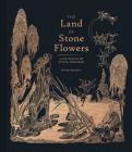 The Land of Stone Flowers: A Fairy Guide to the Mythical Human Being (Whimsical Books, Fairy Books, Books for Girls) By Sveta Dorosheva, Jane Bugaeva (Translated by) Cover Image