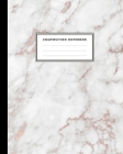 Composition Notebook: Elegant White Marble and Rose Gold Compositon Book for Girls, Teens, School, Students and Teachers (College Ruled 8 x By Marble and Gold Composition Notebook Cover Image