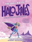The Ballad of Halo Jones: Full Colour Omnibus Edition By Alan Moore, Ian Gibson (Illustrator) Cover Image