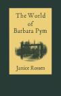 The World of Barbara Pym By Janice Rossen Cover Image