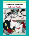 Tsukioka Yoshitoshi - Selected Works Cover Image