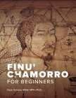 Finu' Chamorro for Beginners By Faye Untalan Cover Image