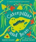 Caterpillar and Bean: A First Science Storybook Cover Image