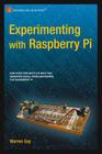 Experimenting with Raspberry Pi By Warren Gay Cover Image