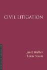 Civil Litigation (Essentials of Canadian Law) By Janet Walker, Lorne Sossin Cover Image