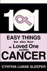 101 Easy Things to do for a Loved One with Cancer By Cynthia L. Sleeper Cover Image