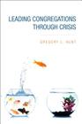 Leading Congregations Through Crisis (TCP the Columbia Partnership Leadership) Cover Image
