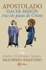 Apostolado, hacer misión tras los pasos de Cristo: Estudios y conferencias teológicas Cover Image